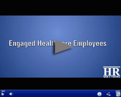Video:Engaged Healthcare Employees - HR Solutions