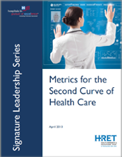 Metrics for the Second Curve of Health Care 