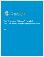 East Tennessee Children’s Hospital: Long Term Success in Improving Population Health